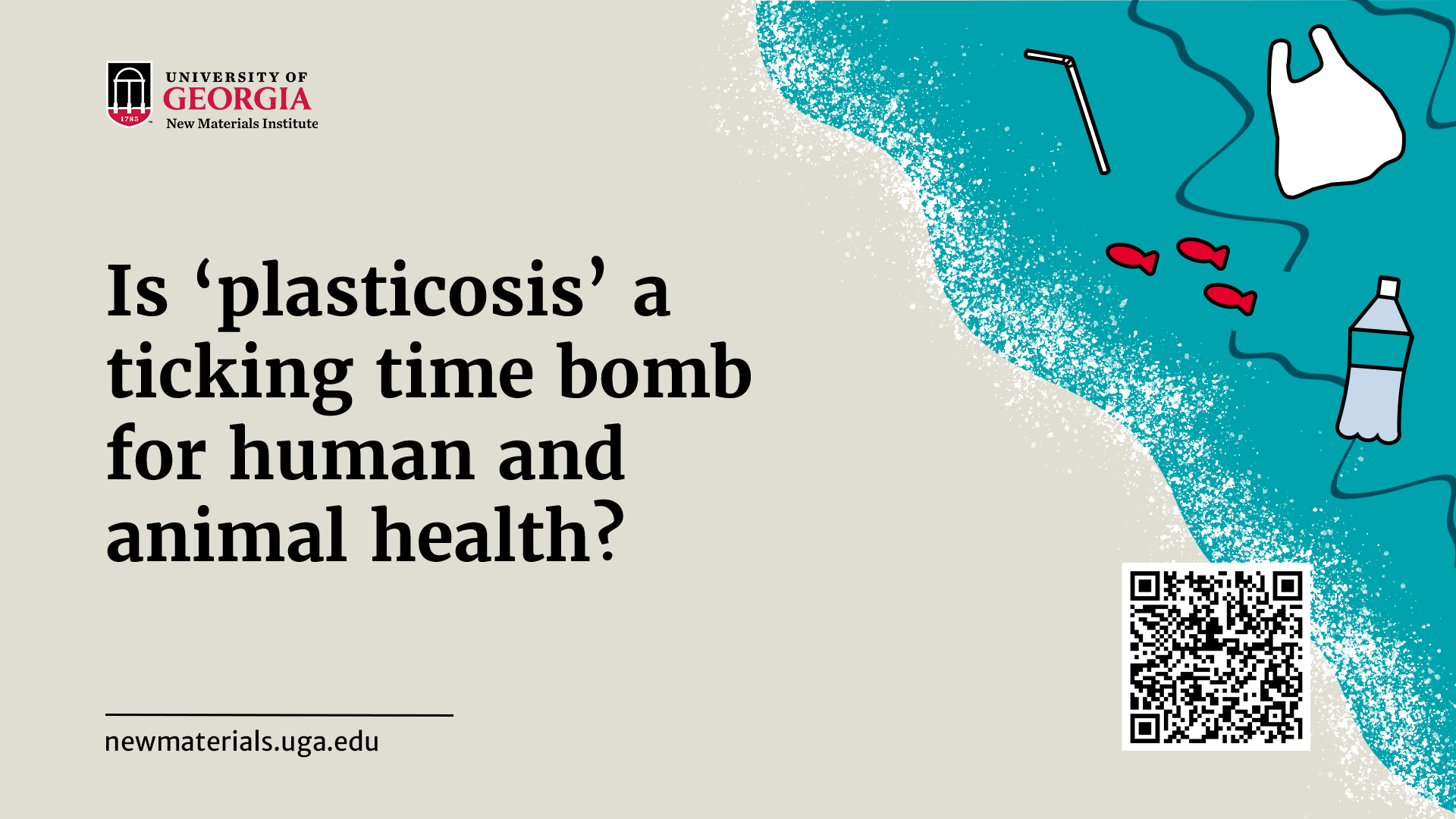 A University of Georgia graphic asks if plasticosis is a ticking time bomb for human and animal health, highlighting the impact of ocean debris and featuring a QR code.