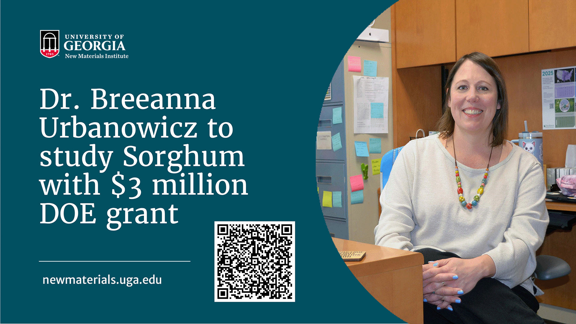 A woman sits at a desk smiling; text announces Dr. Breeanna Urbanowicz receiving a $3 million DOE grant to study the sorghum genome at the University of Georgia New Materials Institute.